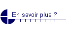 En savoir plus ?
